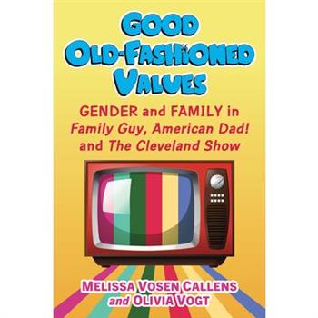 Good Old-Fashioned Values