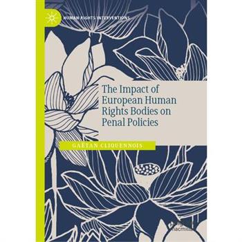 The Impact of European Human Rights Bodies on Penal Policies