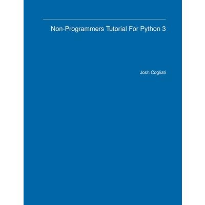 Non-Programmers Tutorial For Python 3