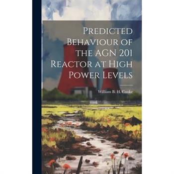 Predicted Behaviour of the AGN 201 Reactor at High Power Levels