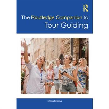 The Routledge Companion to Tour Guiding