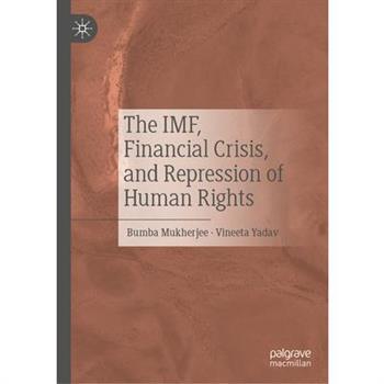 The Imf, Financial Crisis, and Repression of Human Rights