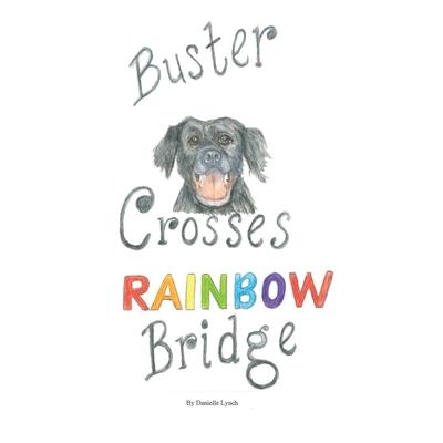 Buster Crosses Rainbow Bridge