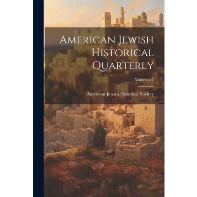 American Jewish Historical Quarterly; Volume 11