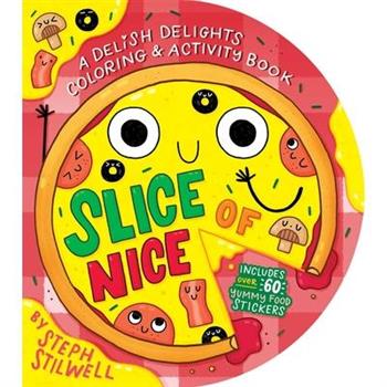 Slice of Nice: A Delish Delights Coloring and Activity Book