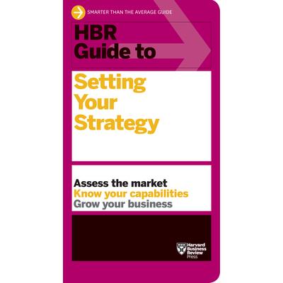 HBR Guide to Setting Your Strategy