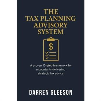 The Tax Planning Advisory System