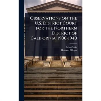 Observations on the U.S. District Court for the Northern District of California, 1900-1940