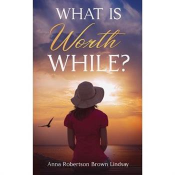 What is Worth While?