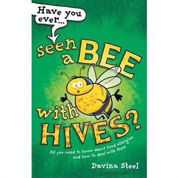 Have You Ever Seen a Bee with Hives?