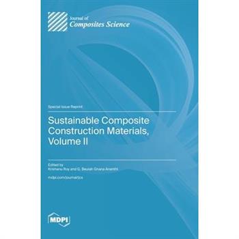 Sustainable Composite Construction Materials, Volume II