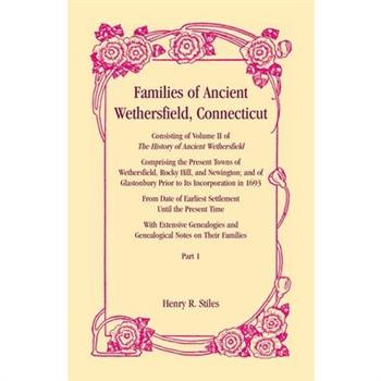Families of Ancient Wethersfield, Connecticut, VOLUME 1 ONLY