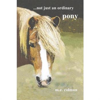 ...Not Just an Ordinary Pony