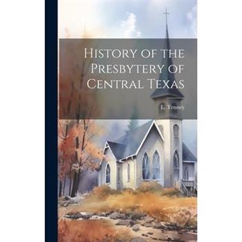 History of the Presbytery of Central Texas