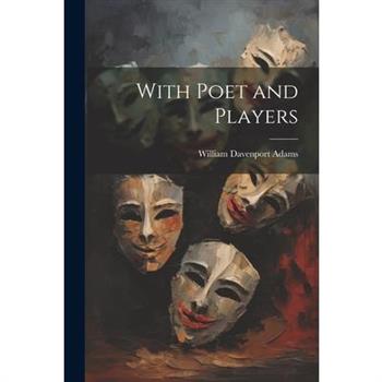 With Poet and Players