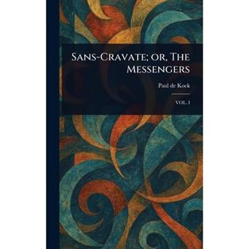 Sans-Cravate; or, The Messengers