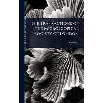 The Transactions of the Microscopical Society of London