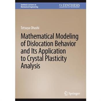 Mathematical Modeling of Dislocation Behavior and Its Application to Crystal Plasticity Analysis