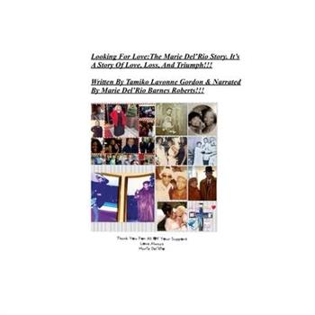 Looking For Love/The Marie Del’Rio Story