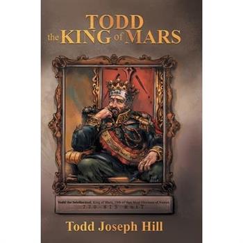 Todd the King of Mars