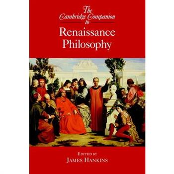 The Cambridge Companion to Renaissance Philosophy