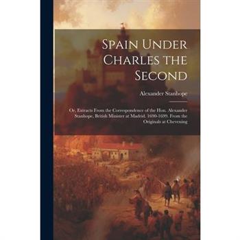 Spain Under Charles the Second