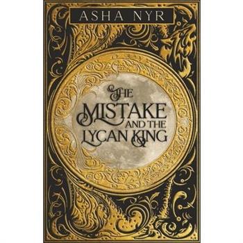 The Mistake and the Lycan King