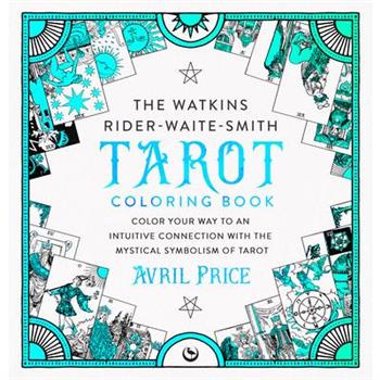 The Watkins Rider-Waite-Smith Tarot Coloring Book