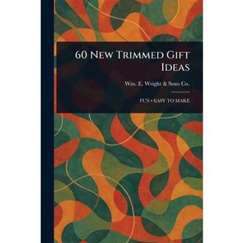 60 New Trimmed Gift Ideas