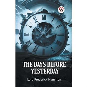 The Days Before Yesterday