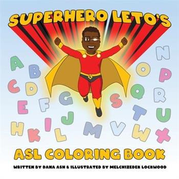 Superhero Leto’s ASL Coloring Book