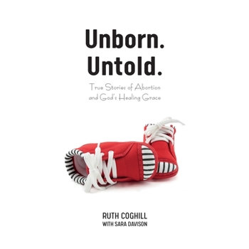 Unborn. Untold.