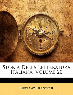 Storia Della Letteratura Italiana, Volume 20