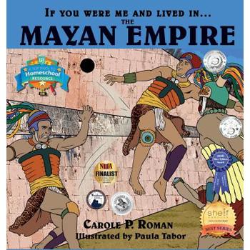 If You Were Me and Lived in....the Mayan Empire