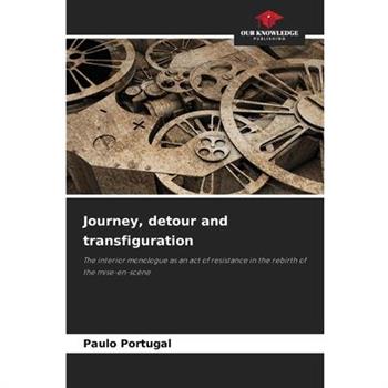 Journey, detour and transfiguration