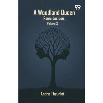 A Woodland Queen ('Reine Des Bois')