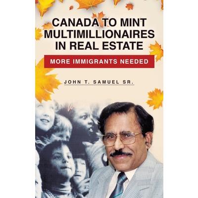 Canada to Mint Multimillionaires in Real Estate