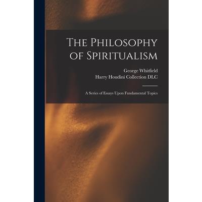 The Philosophy of Spiritualism