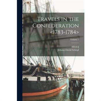 Travels in the Confederation ; Volume 1