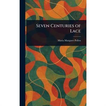 Seven Centuries of Lace