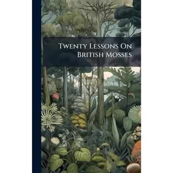 Twenty Lessons On British Mosses