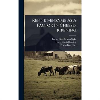 Rennet-enzyme As A Factor In Cheese-ripening