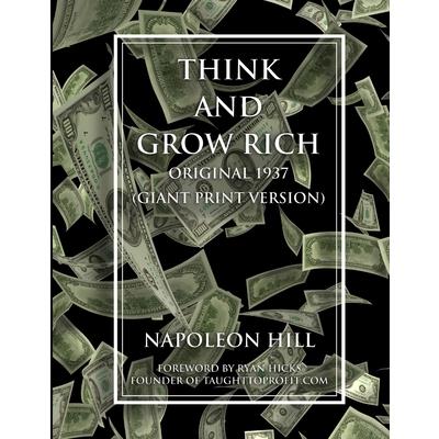 Think and Grow Rich - Original 1937 Version (GIANT PRINT EDITION)