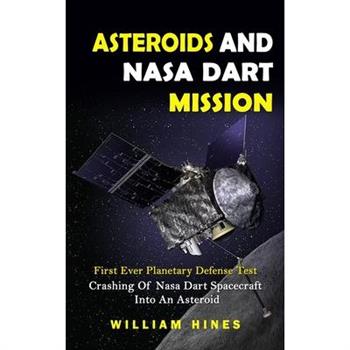 Asteroids And Nasa Dart Mission