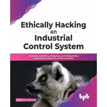 Ethically Hacking an Industrial Control System