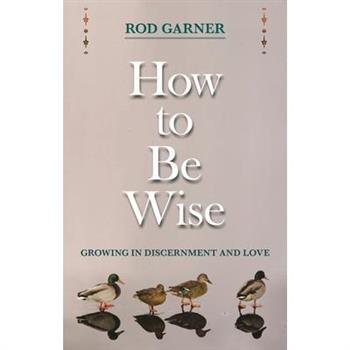 How to Be Wise