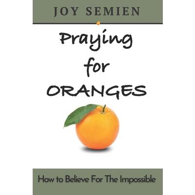 Praying for Oranges