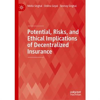 Potential, Risks, and Ethical Implications of Decentralized Insurance