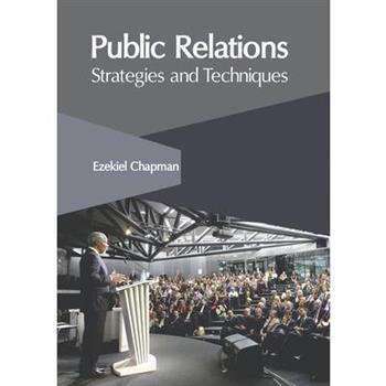 Public Relations: Strategies and Techniques
