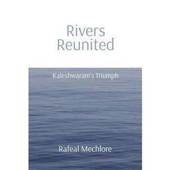 'Rivers Reunited' Kaleshwaram's Triumph